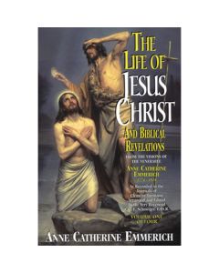 Life of Jesus Christ 4 Vol Set by Anne Catherine Emmerich
