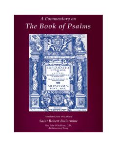 Commentary on the Book of Psalms by St Robert Bellarmine