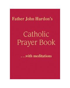 Fr Hardon's Catholic Prayerbook