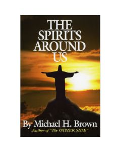 The Spirits Around us by Michael Brown