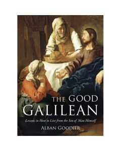 The Good Galilean by Archbishop Alban Goodier