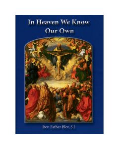 In Heaven We Know Our Own by Rev Father Blot, SJ
