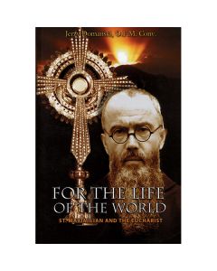 For the Life of the World by Fr Jerzy M Domanski, OFM