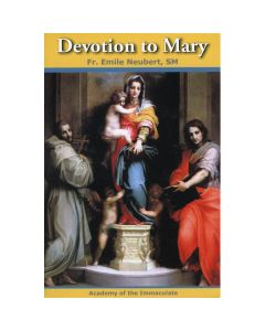 Devotion to Mary by Fr Emile Newbert, SM
