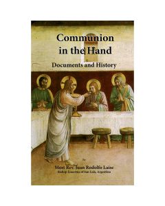 Communion in the Hand by Bishop Juan Rodolfo Laise