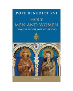 Holy Men and Women by Pope Benedict XVI