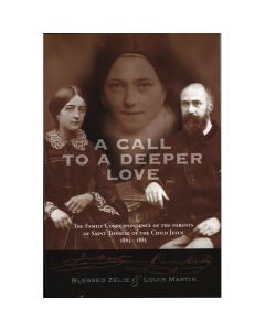 A Call to a Deeper Love by Blessed Zelie & Louis Martin