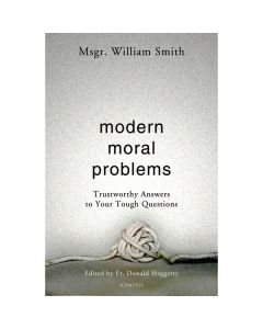 Modern Moral Problems by Msgr William Smith