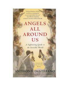 Angels All Around Us by Anthony Destefano