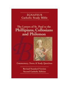Philippians Colossians and Philemon Ignatius Catholic Study