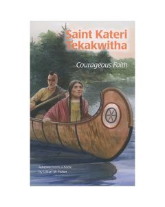Saint Kateri Tekakwitha Courageous Faith
