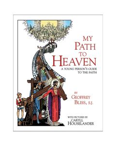 My Path to Heaven by Fr Geoffrey Bliss, SJ