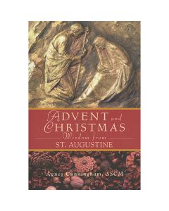 Advent and Christmas - Wisdom From St Augustine