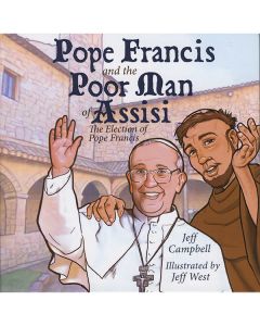 Pope Francis and the Poor Man of Assisi