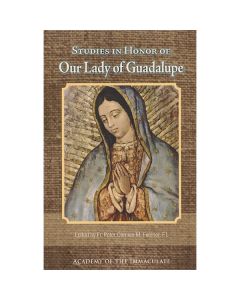 Studies in Honor of Our Lady of Guadalupe