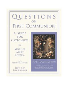 Questions on First Communion by Mother Mary Loyola