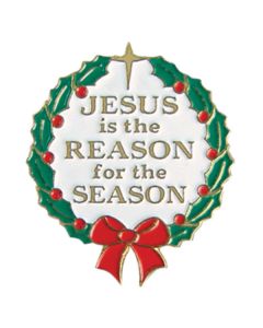 Jesus is the Reason for the Season Pin