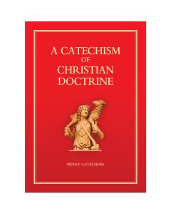 A CATECHISM OF CHRISTIAN DOCTRINE