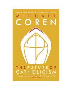 THE FUTURE OF CATHOLICISM