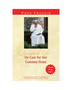On Care for Our Common Home  Laudato Si with Study Guide