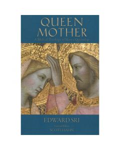 Queen Mother by Edward Sri & Scott Hahn