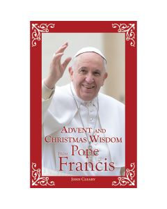 Advent and Christmas Wisdom from Pope Francis