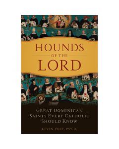 Hounds of the Lord by Kevin Vost PSY. D.