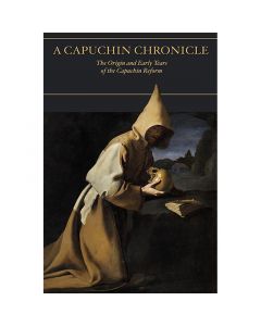 A Capuchin Chronicle by Fra Ruffino da Siena