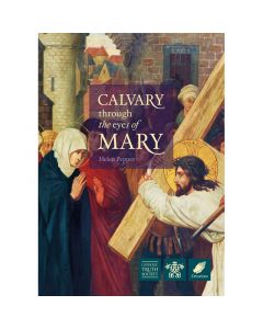 Calvary Through The Eyes Of Mary by Helen Pepper