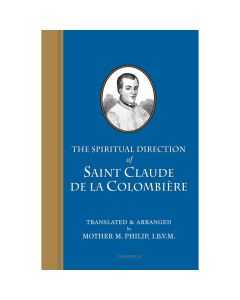 The Spiritual Direction of Saint Claude De La Colombiere