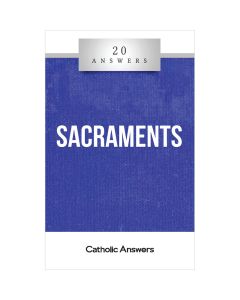 20 Answers - Sacraments