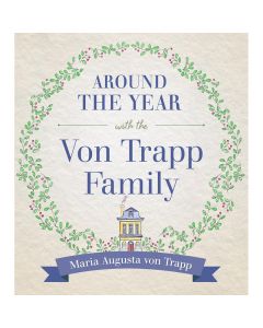 Around The Year With The Von Trapp Family