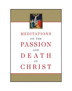 Meditations On The Passion And Death Of Christ