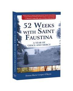 52 Weeks with Saint Faustina by Donna Marie Cooper O'Boyle