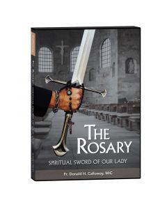 The Rosary DVD by Fr Donald H Calloway, MIC