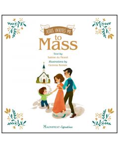 Jesus Invites Me To Mass by Sabine du Mesnill