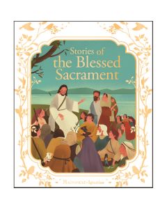 Stories of the Blessed Sacrament by Francine Ray