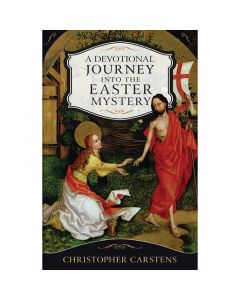 A Devotional Journey into the Easter Mystery