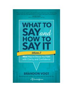 What to Say and How to Say It by Brandon Vogt