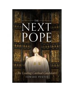 The Next Pope by Edward Pentin