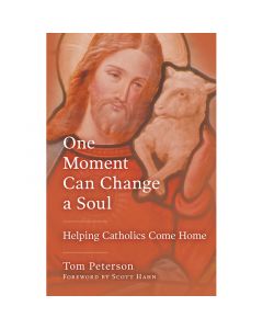 One Moment Can Change a Soul By Tom Peterson