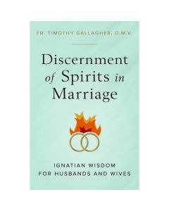 Discernment of the Spirits in Marriage