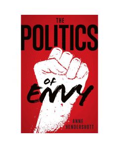 The Politics of Envy by Anne Hendershott