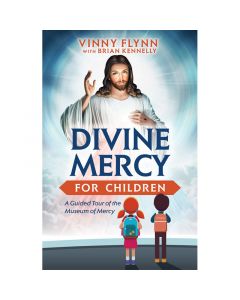 Divine Mercy for Children by Vinny Flynn