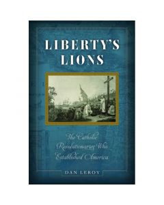 Liberty's Lions by Dan Leroy