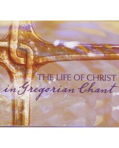 The Life of Christ in Gregorian Chant 3 CD Set