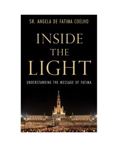 Inside the Light by Sr Angela de Fatima Coelho