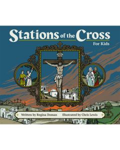 Stations of the Cross for Kids by Regina Doman