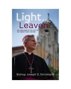 Light and Leaven by Bishop Joseph Strickland