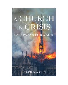 A Church In Crisis by Ralph Martin